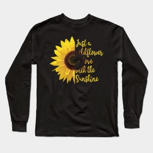 Just a wildflower in love with the Sunshine Long Sleeve T-Shirt